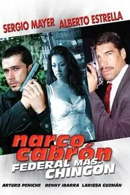 Narco Cabrón Federal Más Chingon movie poster