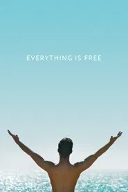 Everything Is Free movie poster