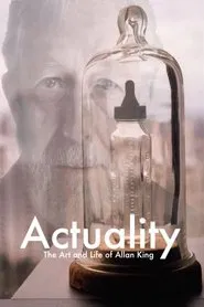 Actuality: The Art and Life of Allan King movie poster