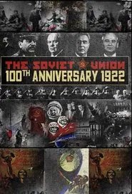 The Soviet Union: 100th Anniversary 1922 tv show poster