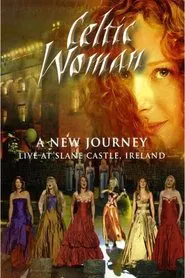 Celtic Woman: A New Journey movie poster