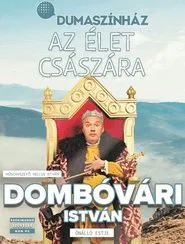 Poster do filme Az élet császára - Dombóvári István önálló estje