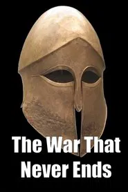 The War That Never Ends movie poster