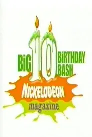 Nickelodeon Magazine's Big 10 Birthday Bash movie poster