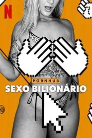 Poster do filme Pornhub: Sexo Bilionário