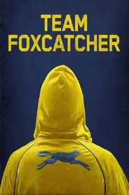 Team Foxcatcher movie poster