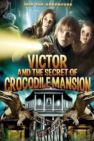 Victor and the Secret of Crocodile Mansion movie poster