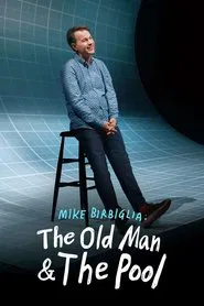 Poster do filme Mike Birbiglia: The Old Man and the Pool