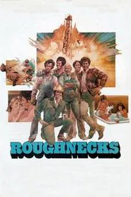 Roughnecks movie poster
