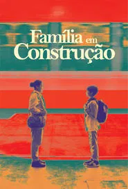 Família em Construção movie poster