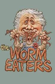 The Worm Eaters movie poster