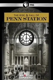 Poster do filme The Rise & Fall of Penn Station