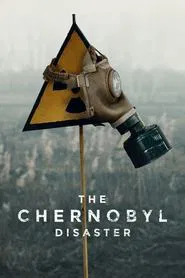 The Chernobyl Disaster tv show poster