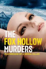 The Fox Hollow Murders: Playground of a Serial Killer tv show poster