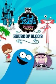 Poster do filme A Mansão Foster Para Amigos Imaginários: A Casa De Bloo