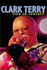 Clark Terry: Live in Concert movie poster