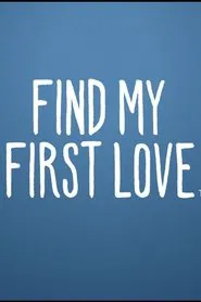 Find My First Love tv show poster