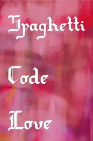 Spaghetti Code Love movie poster