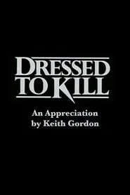 Dressed to Kill: An Appreciation by Keith Gordon movie poster