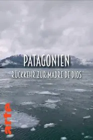Ultima Patagonia : la dernière frontière movie poster