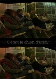 C’était le chien d’Eddy movie poster