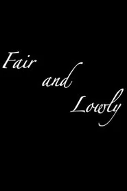 Poster do filme Fair and Lowly