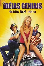 Poster do filme Idéias Geniais, Nerds nem Tanto