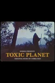 Toxic Planet movie poster