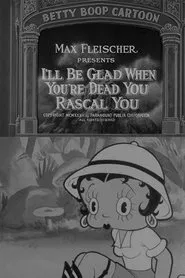 I'll Be Glad When You're Dead You Rascal You movie poster
