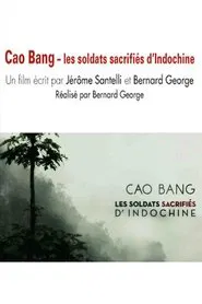 Cao Bang, les soldats sacrifiés d'Indochine movie poster