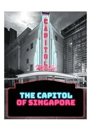 Poster do filme The Capitol of Singapore
