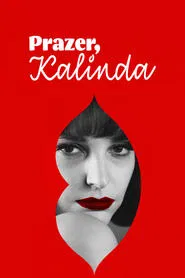 Poster do filme Prazer, Kalinda
