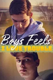 Poster do filme Boys Feels: I Love Trouble