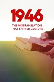 1946: The Mistranslation That Shifted Culture movie poster