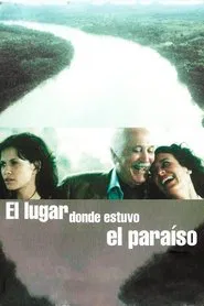 El lugar donde estuvo el paraíso movie poster