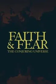 Faith & Fear: The Conjuring Universe movie poster