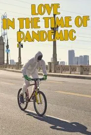 Poster do filme Love In The Time Of Pandemic