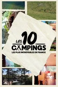 Les 10 campings les plus incroyables de France movie poster