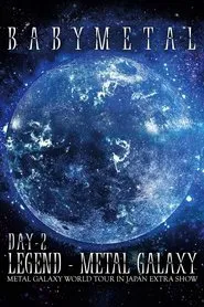 BABYMETAL - LEGEND - METAL GALAXY (Day 2) movie poster