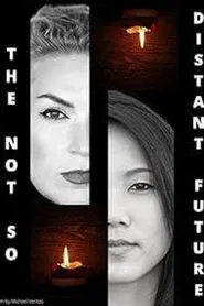 The Not So Distant Future movie poster