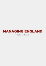 Managing England: The Impossible Job movie poster