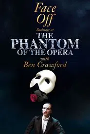Face Off: Backstage at 'The Phantom of the Opera' tv show poster