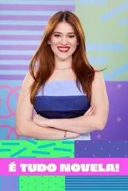 É Tudo Novela! tv show poster