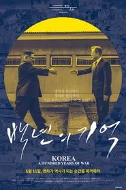 Korea, A Hundred Years of War movie poster