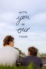 With You, in Our Town movie poster