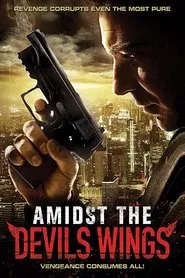 Amidst the Devil's Wings movie poster