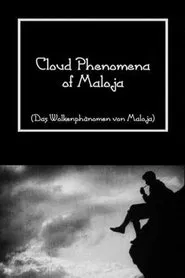 Cloud Phenomena of Maloja movie poster