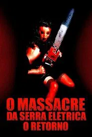 Poster do filme O Massacre da Serra Elétrica: O Retorno