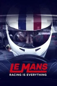 Le Mans: Racing Is Everything tv show poster