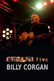 Billy Corgan - Berlin Live movie poster